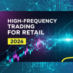 High-Frequency Trading for Retail in 2026: The Ultimate Guide to Sub-Millisecond Success featured image